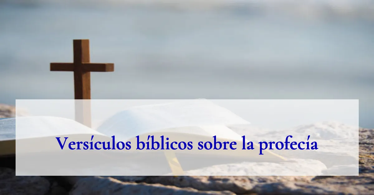 Versículos bíblicos sobre la profecía