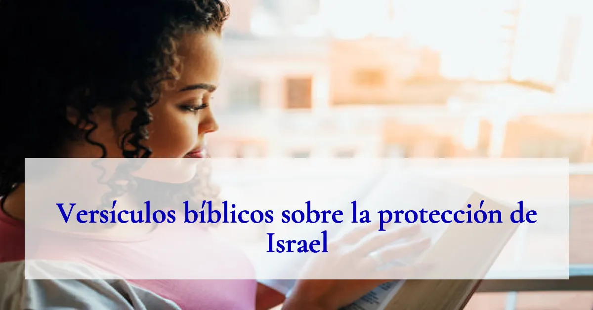 Versículos bíblicos sobre la protección de Israel