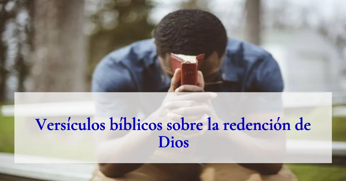 Versículos bíblicos sobre la redención de Dios