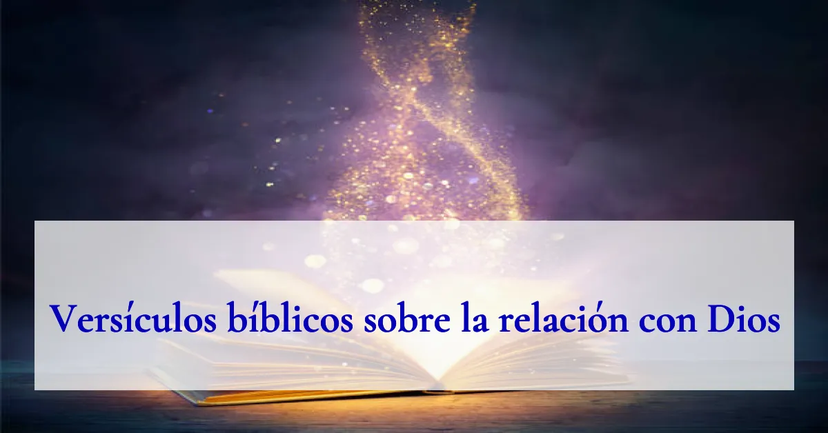Versículos bíblicos sobre la relación con Dios