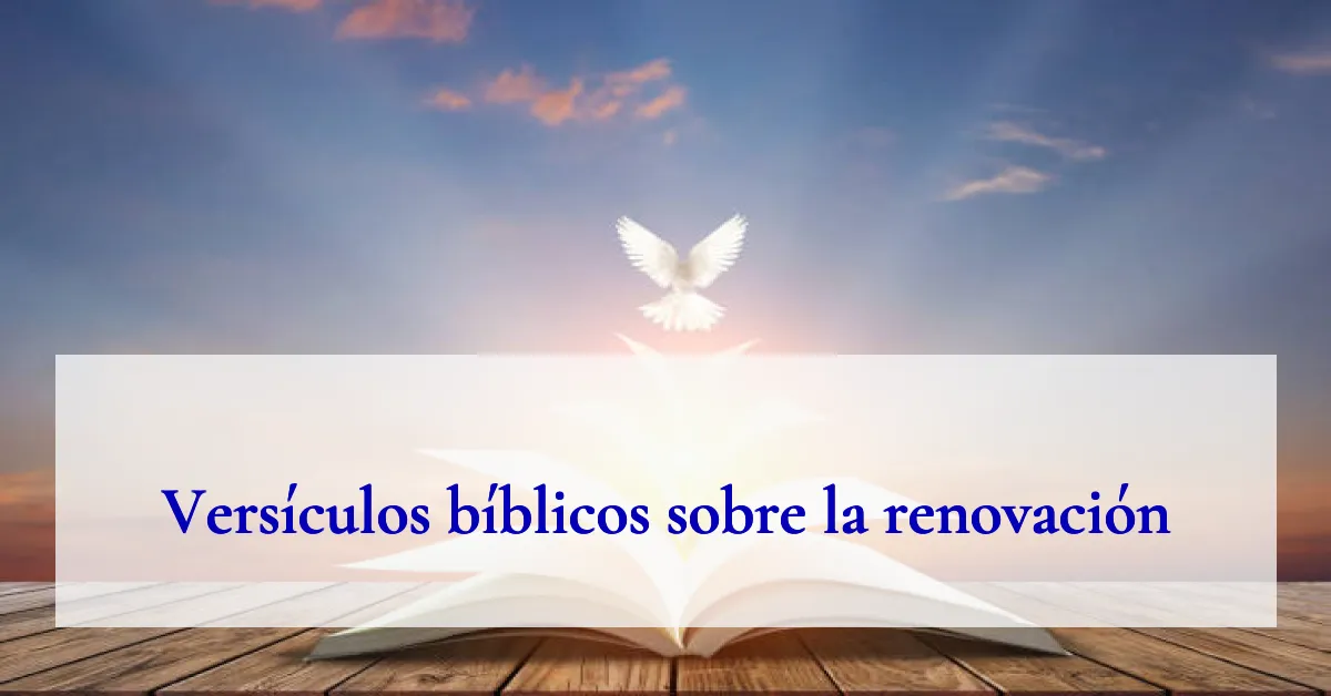 Versículos bíblicos sobre la renovación