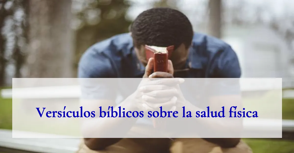 Versículos bíblicos sobre la salud física