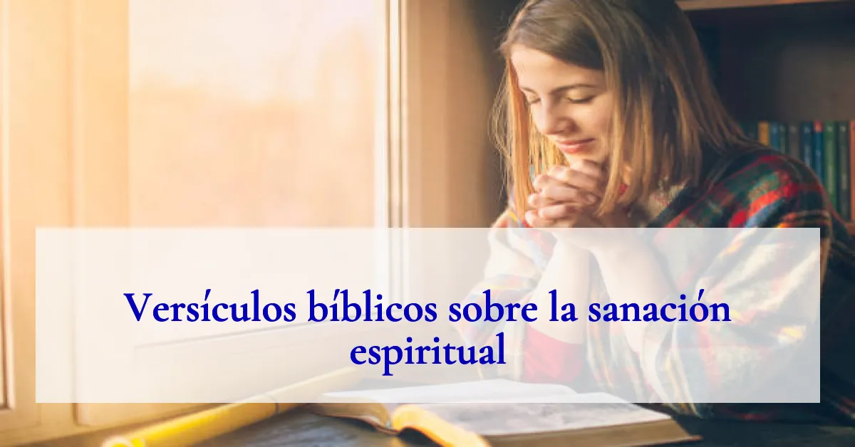 Versículos bíblicos sobre la sanación espiritual