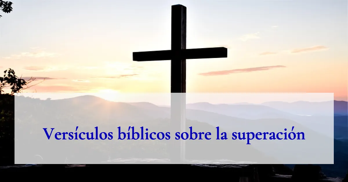 Versículos bíblicos sobre la superación