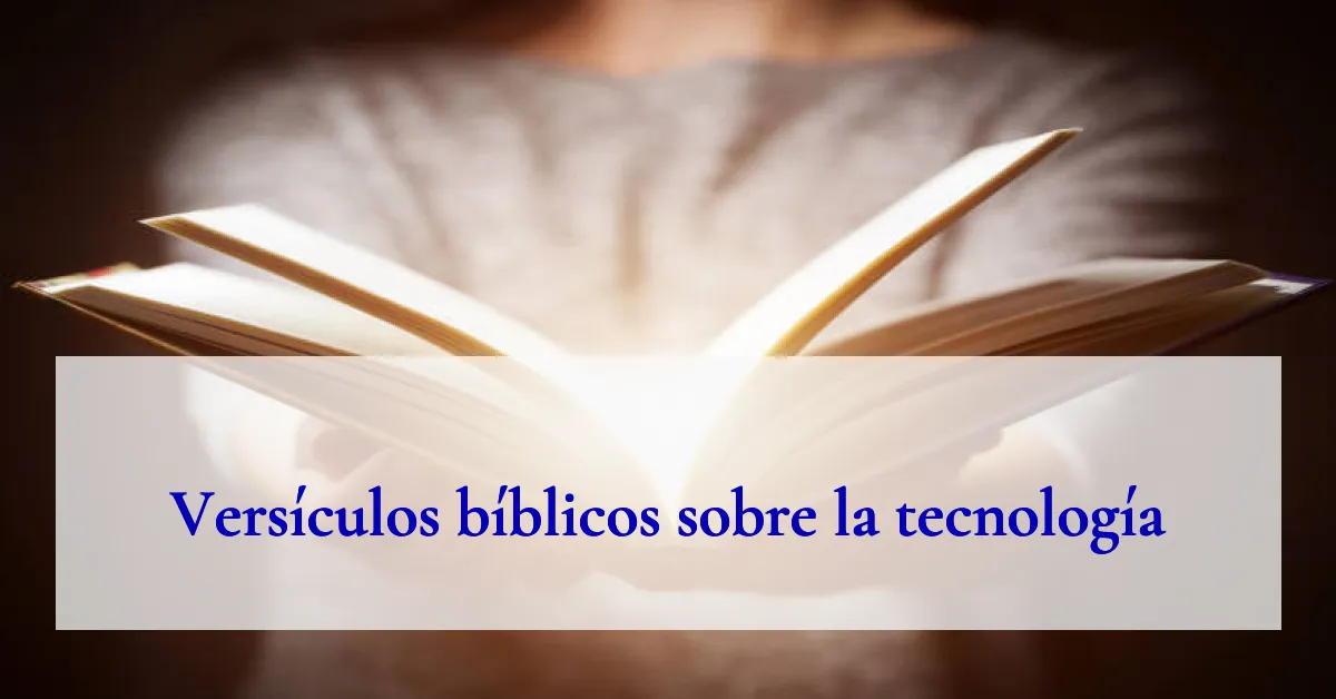 Versículos bíblicos sobre la tecnología