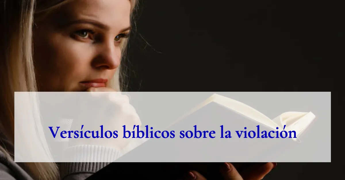 Versículos bíblicos sobre la violación
