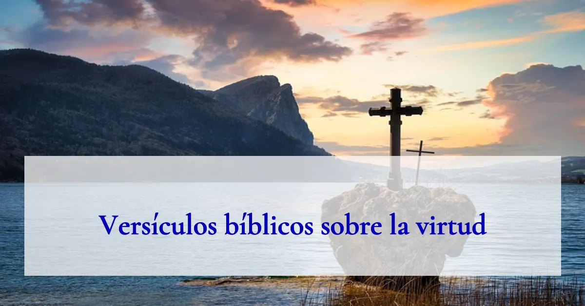 Versículos bíblicos sobre la virtud