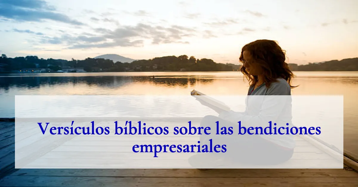 Versículos bíblicos sobre las bendiciones empresariales