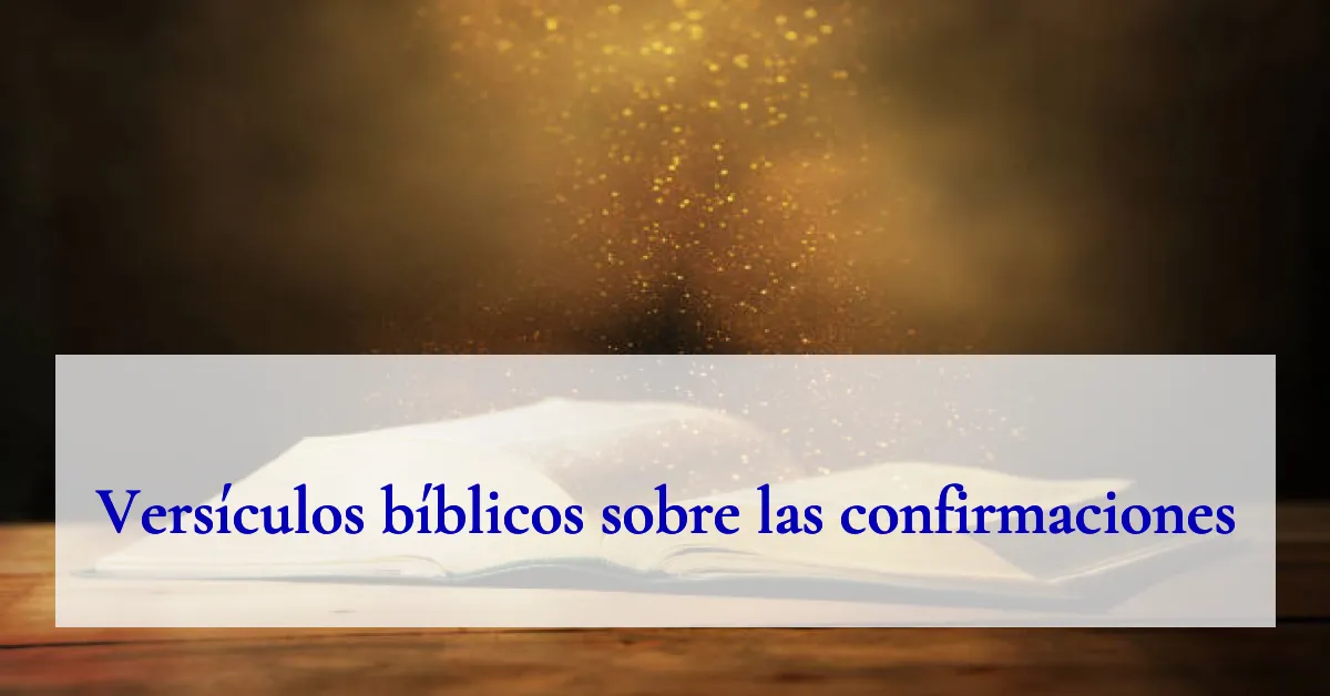 Versículos bíblicos sobre las confirmaciones