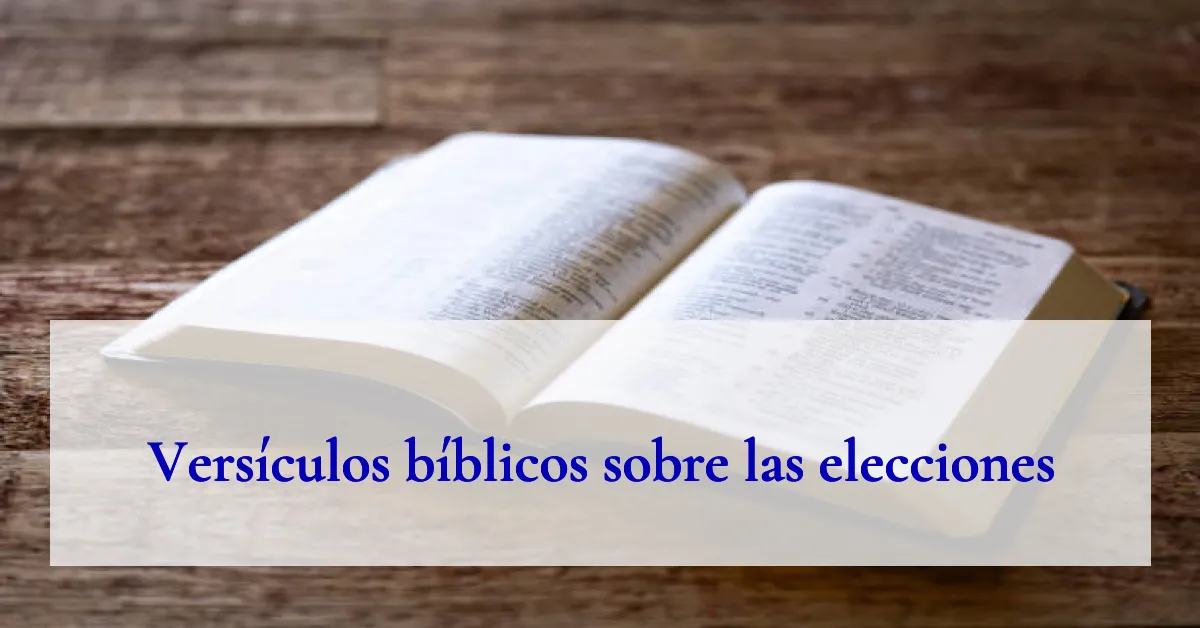 Versículos bíblicos sobre las elecciones
