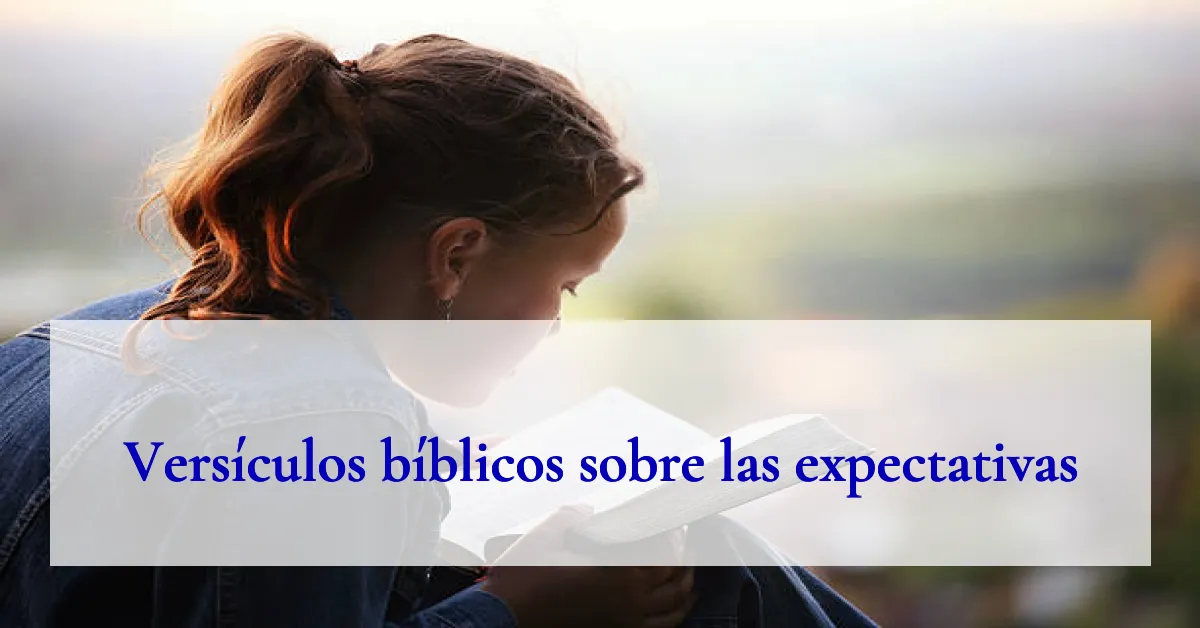 Versículos bíblicos sobre las expectativas