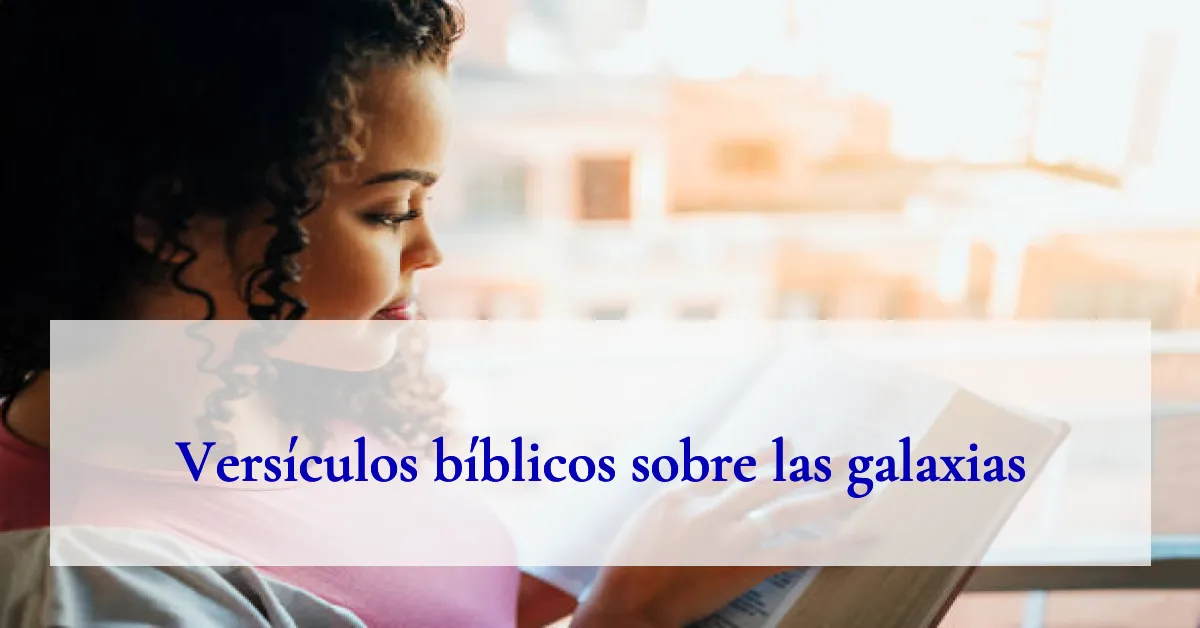 Versículos bíblicos sobre las galaxias
