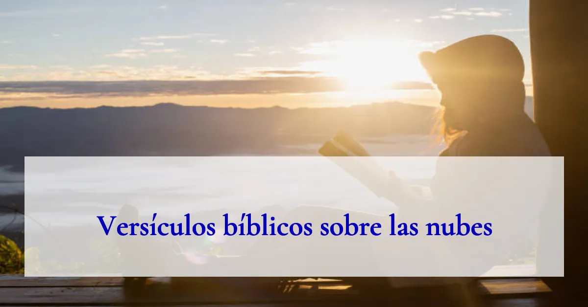 Versículos bíblicos sobre las nubes