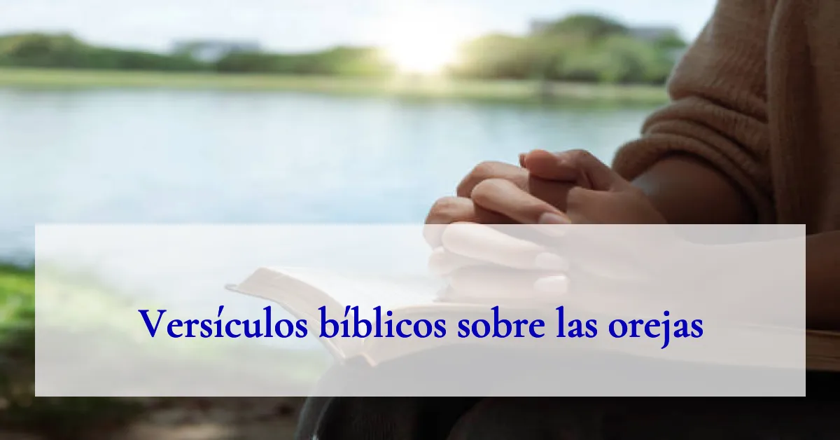 Versículos bíblicos sobre las orejas
