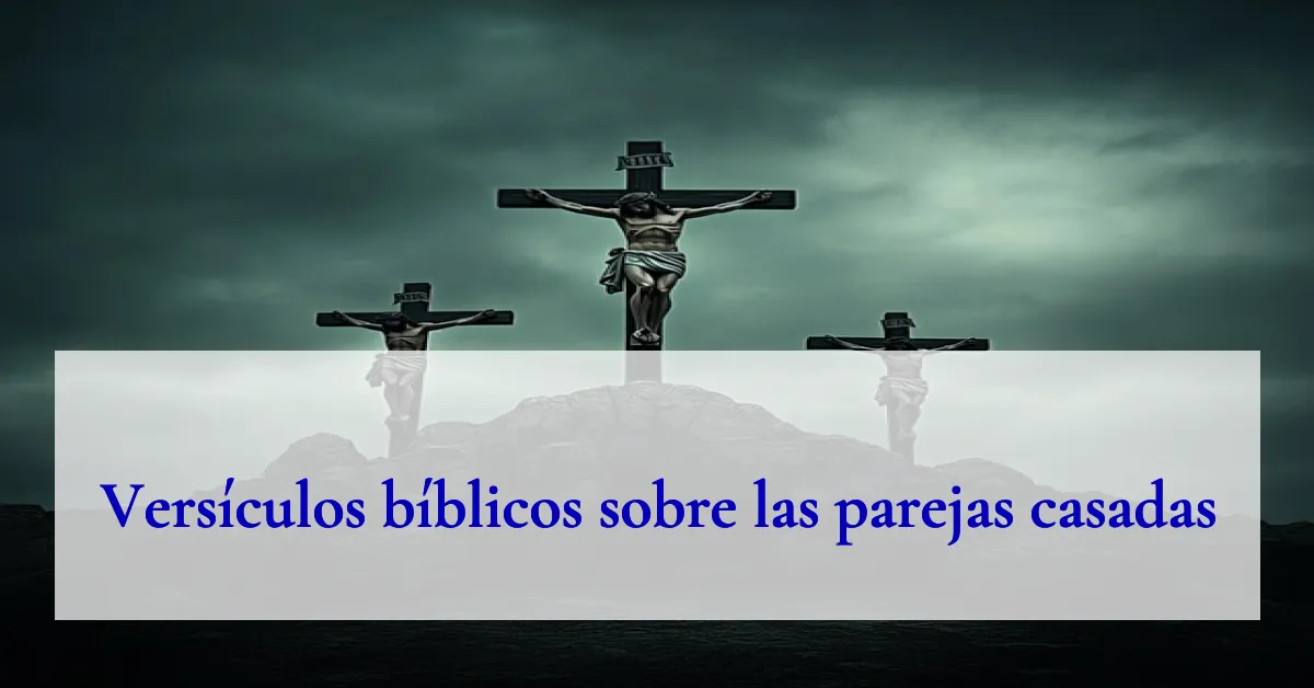 Versículos bíblicos sobre las parejas casadas