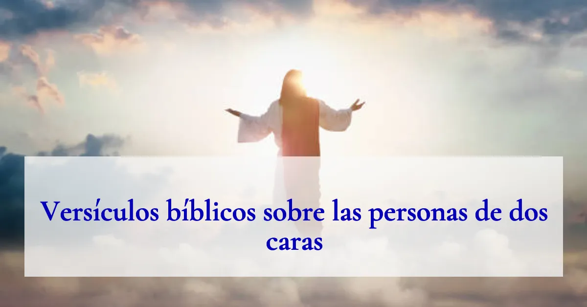 Versículos bíblicos sobre las personas de dos caras
