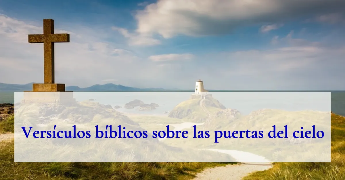 Versículos bíblicos sobre las puertas del cielo