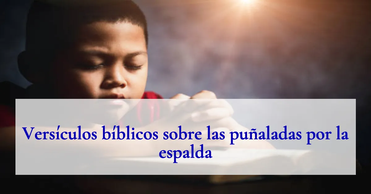 Versículos bíblicos sobre las puñaladas por la espalda