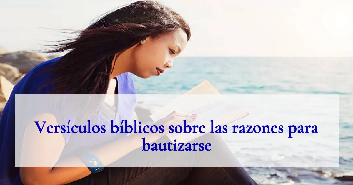 Versículos bíblicos sobre las razones para bautizarse