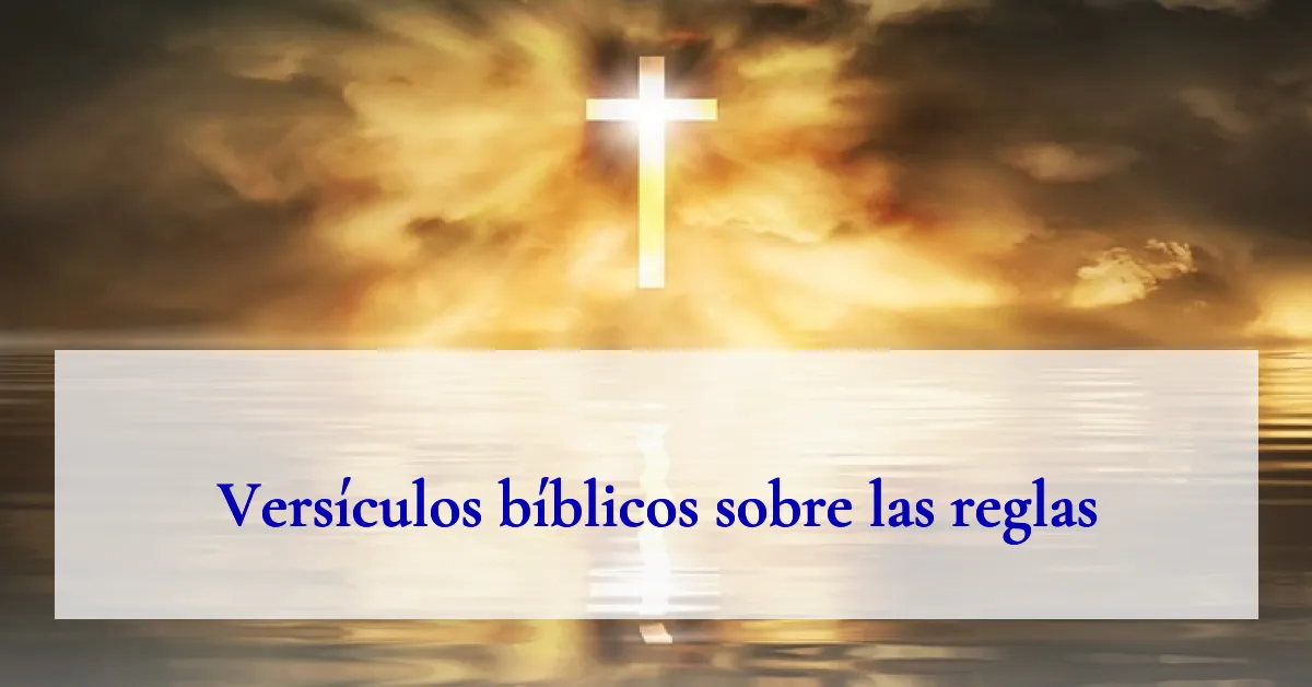 Versículos bíblicos sobre las reglas