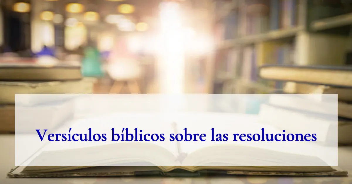 Versículos bíblicos sobre las resoluciones