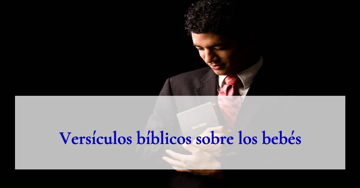 Versículos bíblicos sobre los bebés