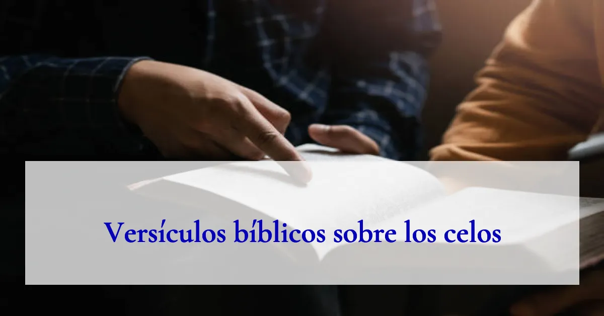 Versículos bíblicos sobre los celos