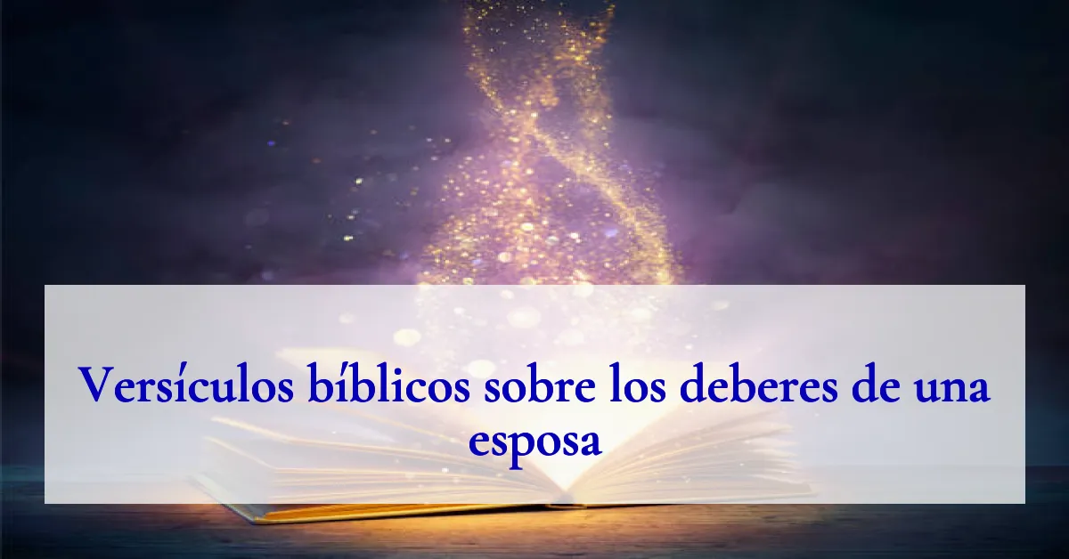 Versículos bíblicos sobre los deberes de una esposa