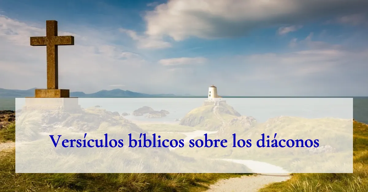 Versículos bíblicos sobre los diáconos