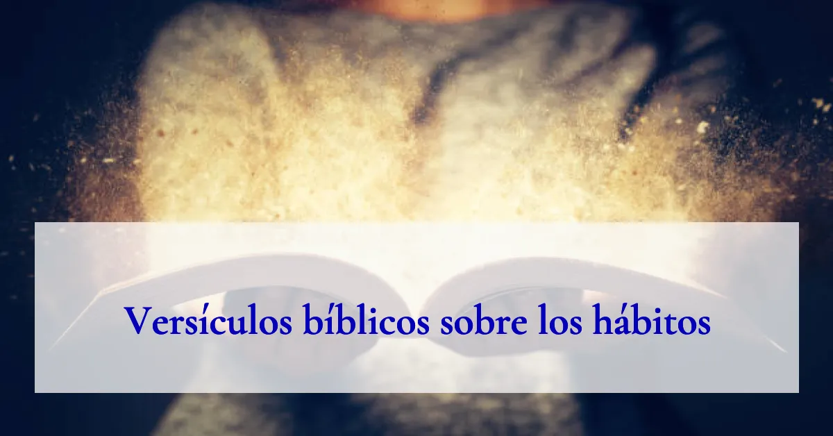 Versículos bíblicos sobre los hábitos