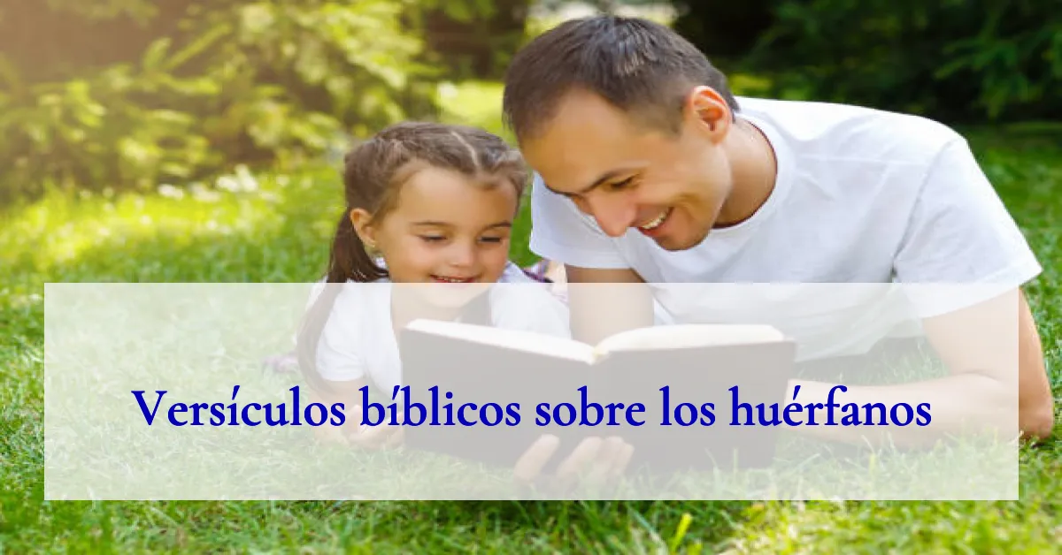 Versículos bíblicos sobre los huérfanos