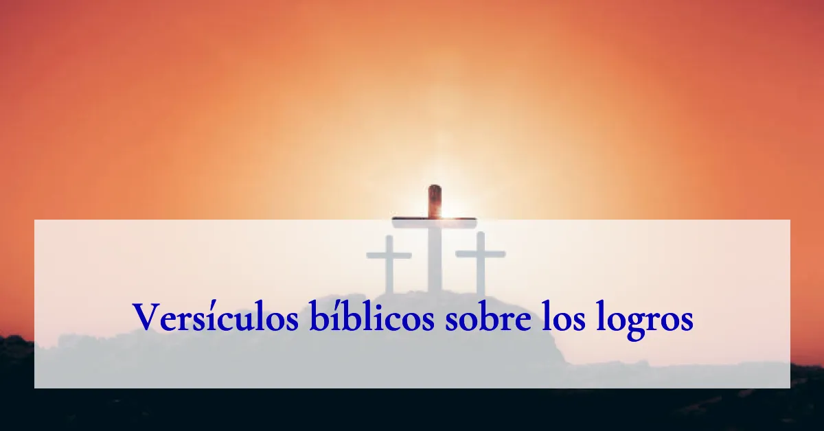 Versículos bíblicos sobre los logros