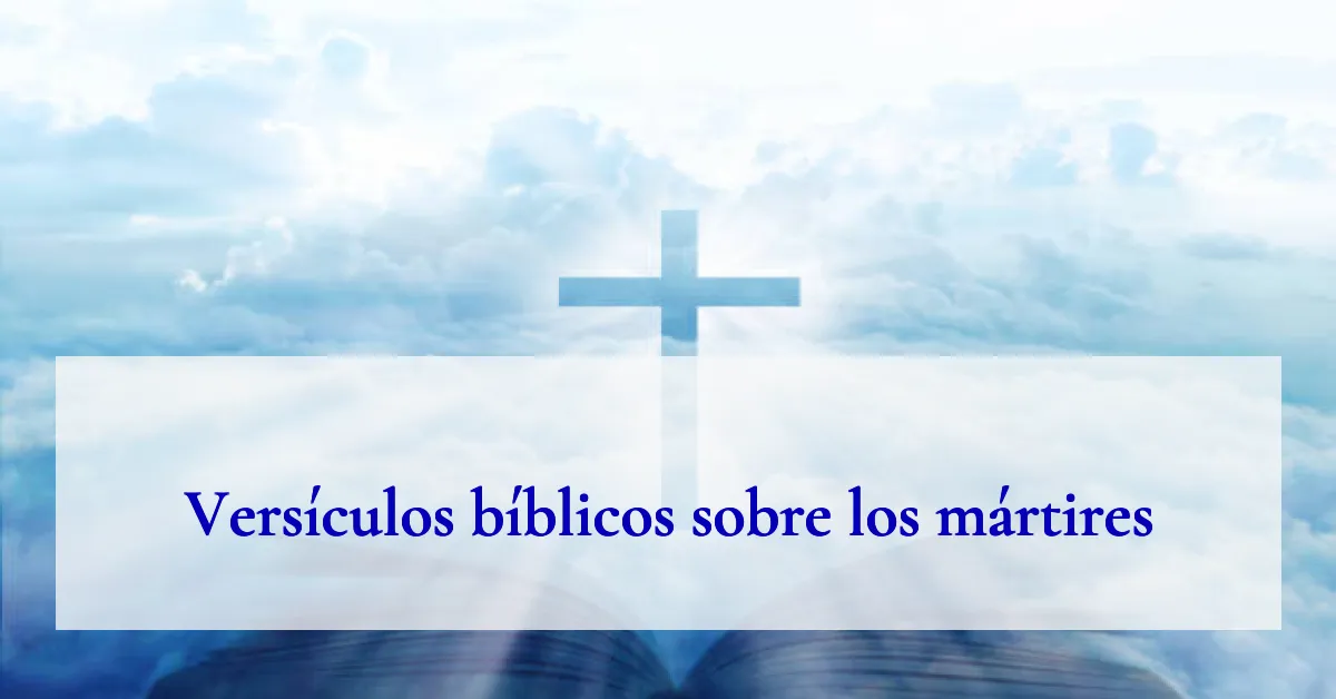 Versículos bíblicos sobre los mártires