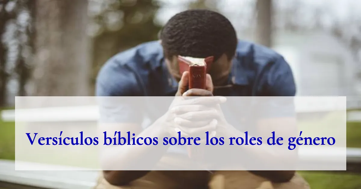 Versículos bíblicos sobre los roles de género