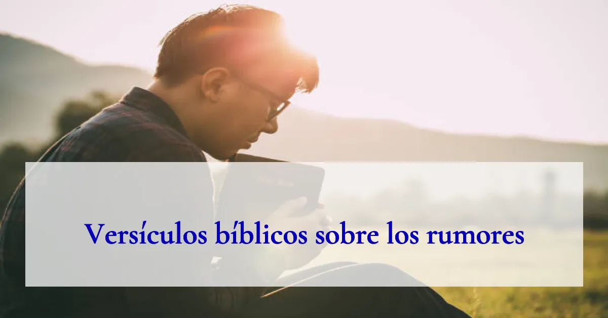 Versículos bíblicos sobre los rumores