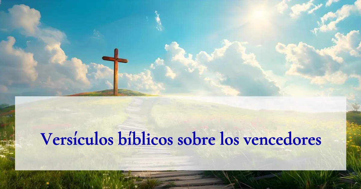 Versículos bíblicos sobre los vencedores