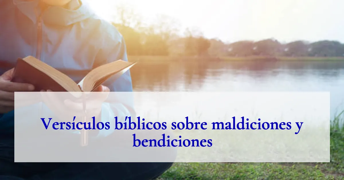 Versículos bíblicos sobre maldiciones y bendiciones
