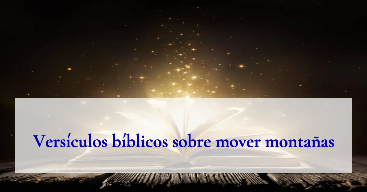 Versículos bíblicos sobre mover montañas
