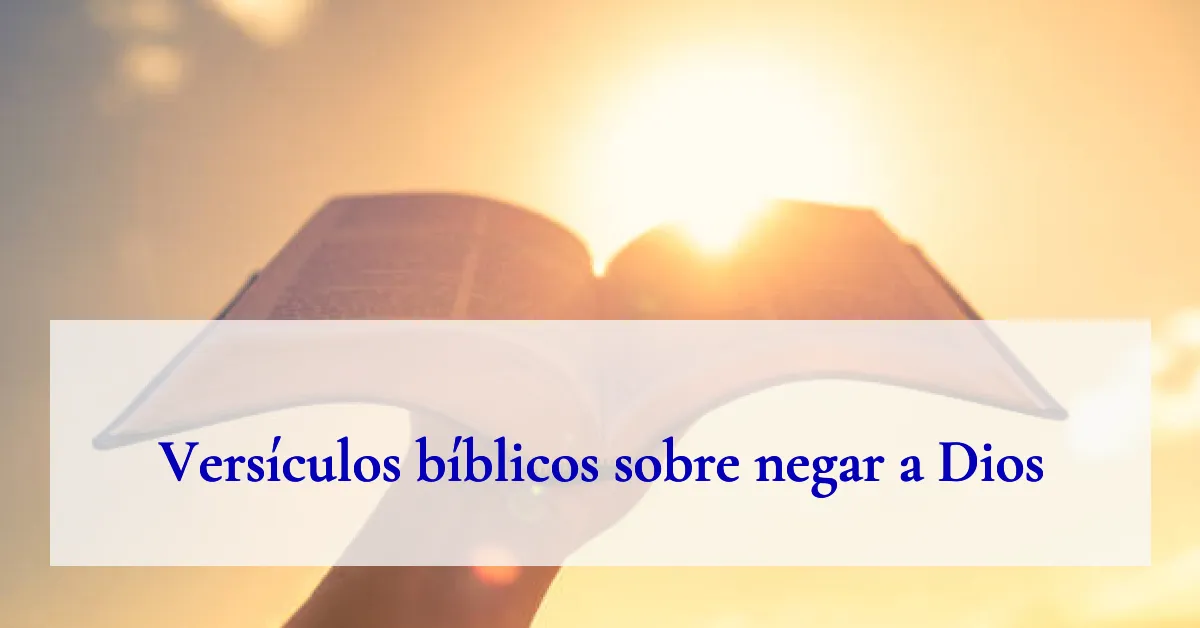 Versículos bíblicos sobre negar a Dios