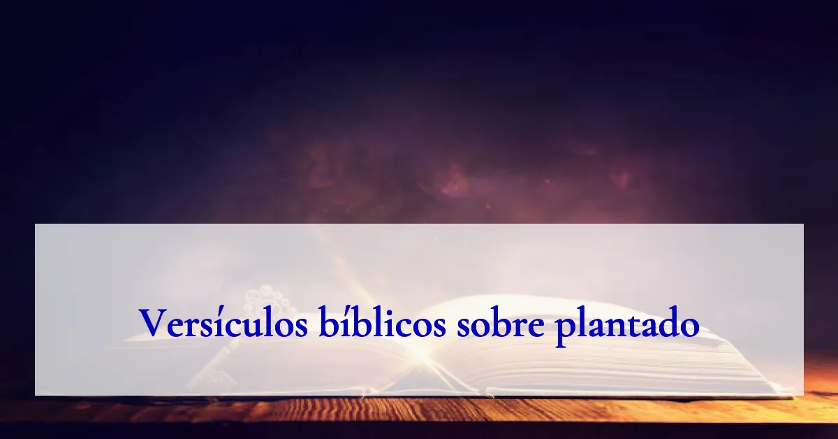 Versículos bíblicos sobre plantado