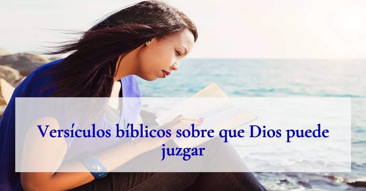Versículos bíblicos sobre que Dios puede juzgar