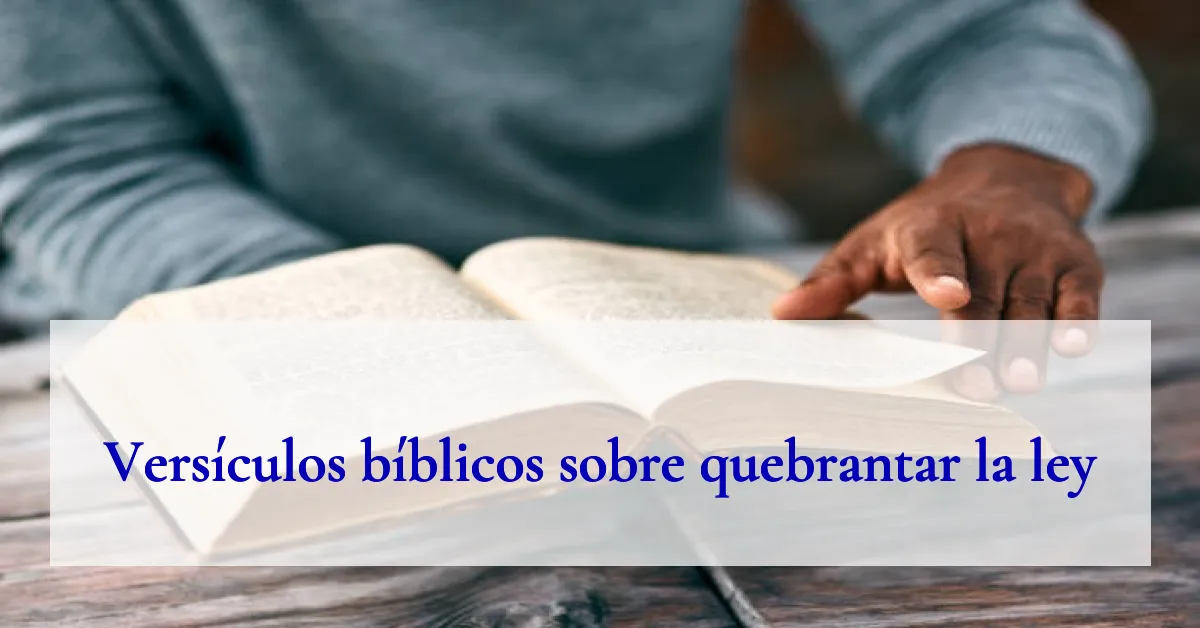 Versículos bíblicos sobre quebrantar la ley