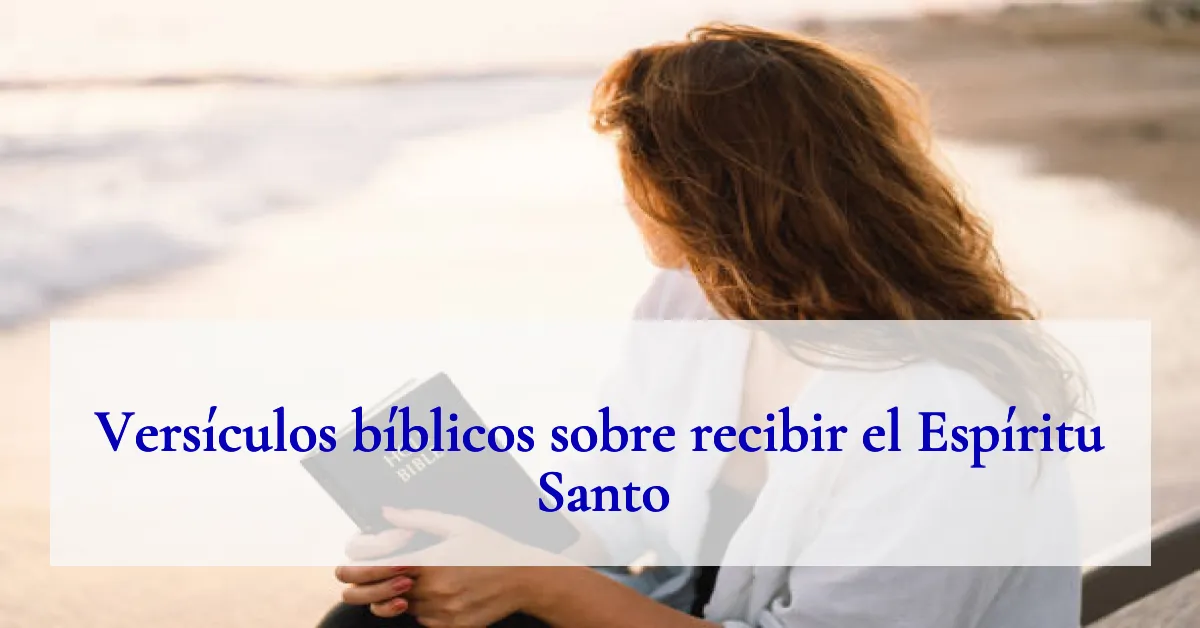 Versículos bíblicos sobre recibir el Espíritu Santo