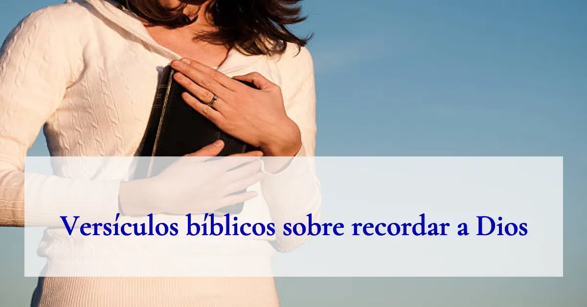 Versículos bíblicos sobre recordar a Dios