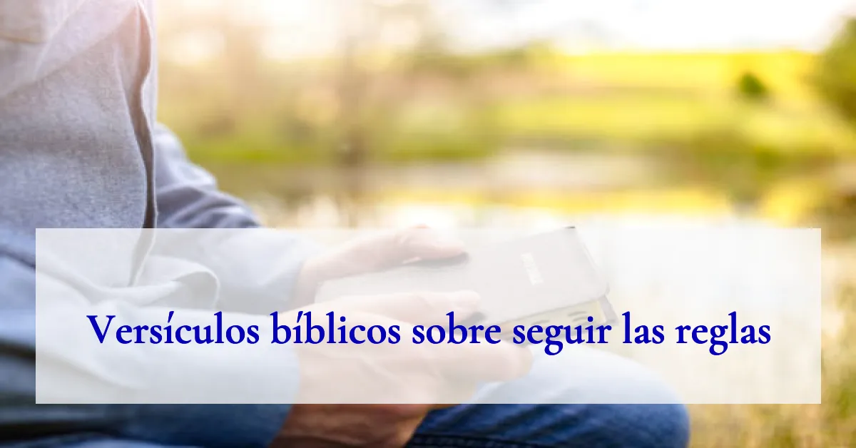 Versículos bíblicos sobre seguir las reglas