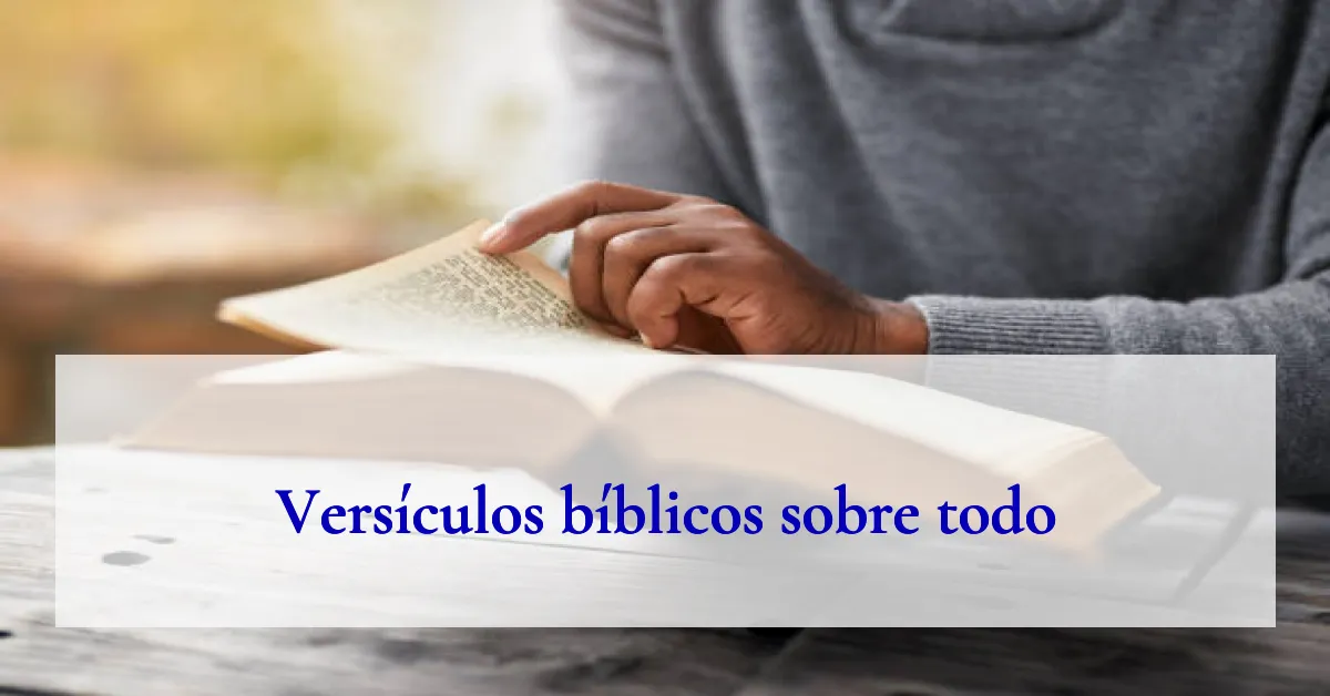 Versículos bíblicos sobre todo