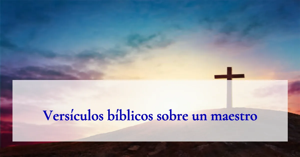 Versículos bíblicos sobre un maestro
