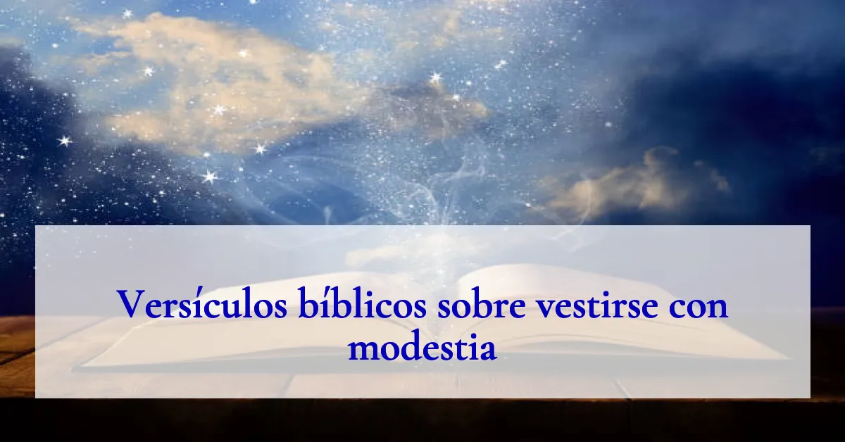 Versículos bíblicos sobre vestirse con modestia